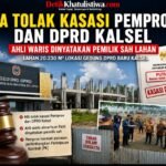 MA TOLAK KASASI PEMPROV DAN DPRD KALSEL, AHLI WARIS DINYATAKAN PEMILIK SAH LAHAN GEDUNG DPRD BARU