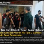 Baru Tiga Hari Kepala Dinas Dilantik, Kejari Banjar Geledah Dinkes; Dugaan Korupsi Proyek RS Tipe D Gambut Masuki Fase Penentuan