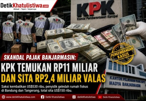 KPK Bongkar Jejak Uang Kasus Pajak Banjarmasin, Saksi Kembalikan US0 Ribu dan Valas Lain Disita dari Petugas Pajak
