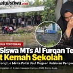 Dua Siswa MTs Al Furqan Tewas Saat Kemah Akbar, Keluarga Desak Polisi Usut Dugaan Kelalaian Pengawasan