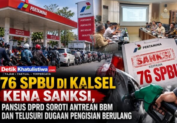 76 SPBU di Kalsel Kena Sanksi, Pansus DPRD Soroti Antrean BBM dan Telusuri Dugaan Pengisian Berulang
