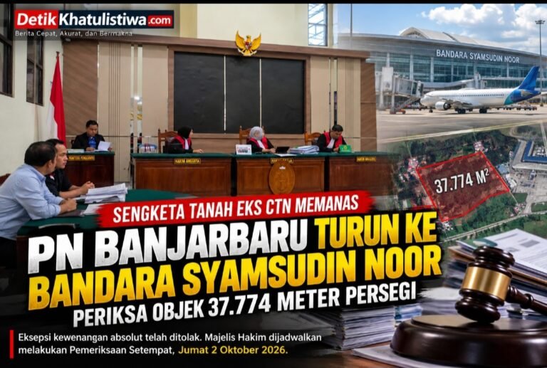 Sengketa Tanah Eks CTN Memanas, PN Banjarbaru Turun ke Bandara Syamsudin Noor Periksa Objek 37.774 Meter Persegi